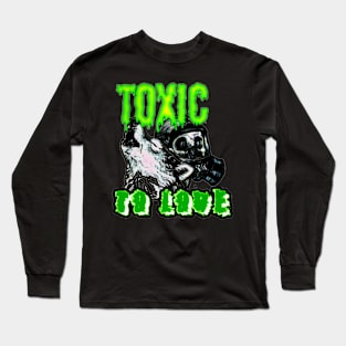 Toxic to love Long Sleeve T-Shirt